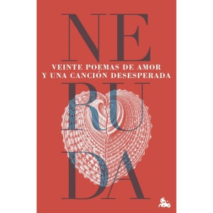 Veinte poemas de amor y una cancion desesperada