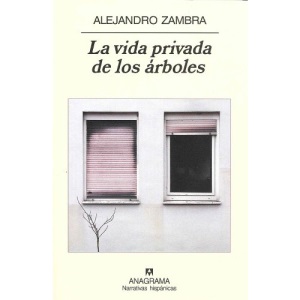 La Vida Privada De Los Arboles (Narrativas Hispanicas)
