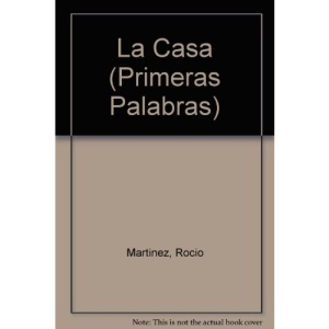 La Casa/ the House (Primeras Palabras)