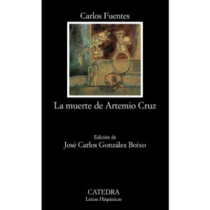 Muerte de Artemio Cruz, La - 406 - 3b* Edicion (Letras Hispanicas)