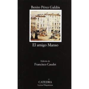 El Amigo Manso: 513 Letras Hispanicas