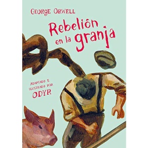 Rebelión en la granja (Novela gráfica) / Animal Farm: The Graphic Novel (Rebelión En La Granja/ Animal Farm)