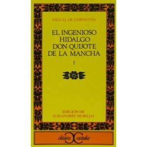 Don Quijote De La Mancha: Don Quijote De La Mancha 1 Vol 1 (Coleccion Leviatan; 2)