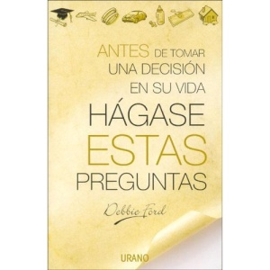 Antes de Tomar Una Decision En Su Vida Hagase Estas Preguntas