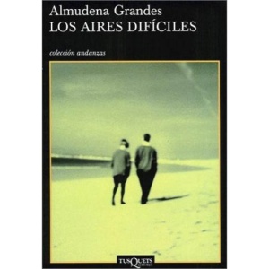 Los Aires Dificiles (Coleccion Andanzas, 466)