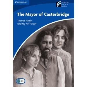 The Mayor of Casterbridge Level 5 Upper-intermediate (Cambridge Discovery Readers)