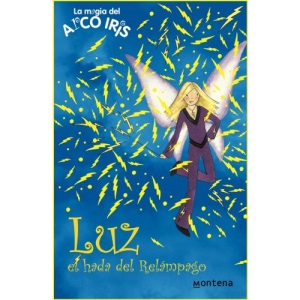 Luz, el hada del relampago/ Storm, The Lightning Fairy (La Magia Del Arco Iris: Las Hadas Del Tiempo/ the Magic of the Rainbow: Wheather Fairies)