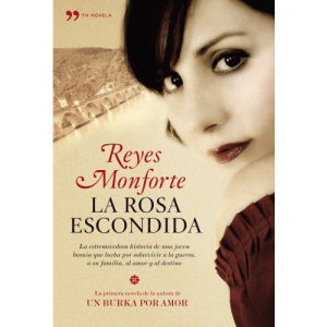 La rosa escondida : la estremecedora historia de una joven bosnia que lucha por sobrevivir a la guerra, a su familia, al amor y al destino