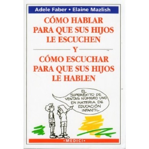 Como Hablar Para Que Sus Hijos Le Escuchen