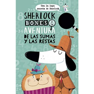 Sherlock Bones Y La Aventura de Las Sumas Y Las Restas
