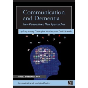 Communication And Dementia: New Perspectives, New Approaches