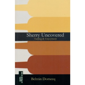 Sherry uncovered : tasted & enjoyment
