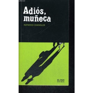 ADIOS, MUNECA [FAREWELL MY LOVELY]