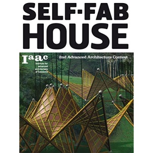 Self-fab House: 2nd Advanced Architecture Contest