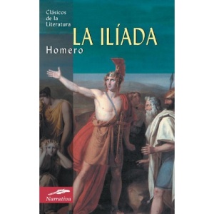La Iliada (Clasicos de la Literatura (Edimat Libros))