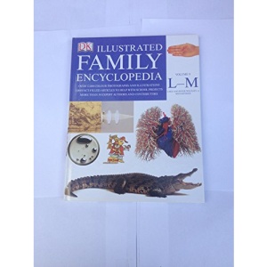 The Dorling Kindersley Illustrated Family Encyclopedia Volume 9 L-M: Lake & River Wildlife to Monasteries