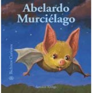 Abelardo Murcielago (Bichitos Curiosos)