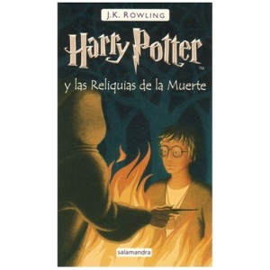 Harry Potter y las Reliquias de la Muerte = Harry Potter & the Deathly Hallows