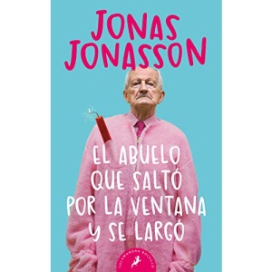 El Abuelo Que Salto Por La Ventana Y Se Largo/ The 100-Year-Old Man Who Climbed Out the Window and Disappeared