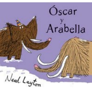 Oscar y Arabella/ Oscar and Arabella