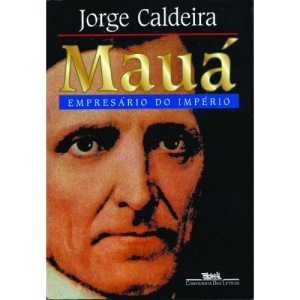 Mauá: Empresário do Império