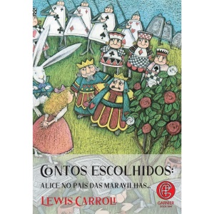 Contos Escolhidos - Alice No País Das Maravilhas