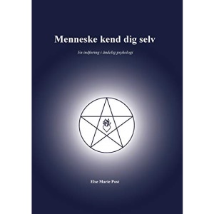 Menneske kend dig selv: En indføring i åndelig psykologi