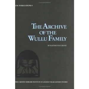 The Archive of the Wullu Family (Carsten Niebuhr Institute Publications)