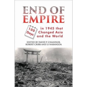 End of Empire: 100 Days in 1945 That Changed Asia and the World (Asia Insights): 8