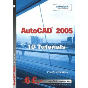 AutoCAD 2005: 10 Tutorials