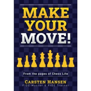 Make Your Move!: Chess Puzzles from the pages of Chess Life