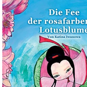 Die Fee der rosafarbenen Lotusblume
