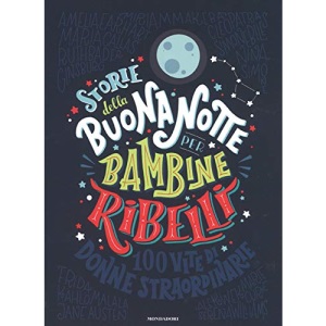 Storie della buonanotte per bambine ribelli