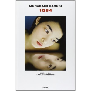 1Q84. Libro 1 e 2. Aprile-settembre