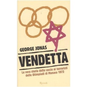 Vendetta. La vera storia della caccia ai terroristi delle Olimpiadi di Monaco 1972