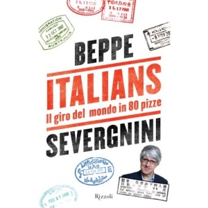 Italians: Il Giro Del Mondo in 80 Pizze
