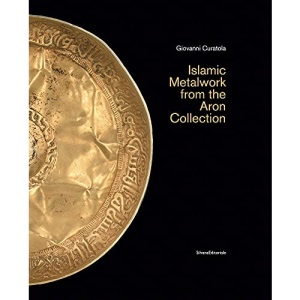 Islamic Metalwork from the Aron Collection