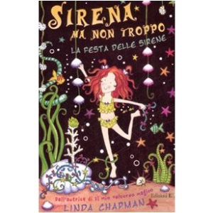 La festa delle sirene. Sirena ma non troppo