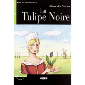 La Tulipe Noire - Book & CD (Lire Et S'Entrainer)