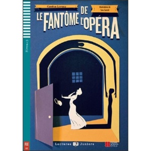 Teen ELI Readers - French: Le Fantome de l'opera + Multi-ROM (Lectures Eli Juniors Niveau 3 B1): Le Fantome de l'opera + downloadable multimedia