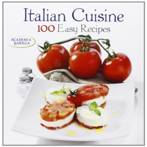 Italian Cuisine: 100 Easy Recipes