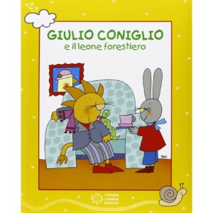 Giulio Coniglio e il leone forestiero. Con DVD