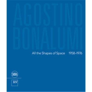 Agostino Bonalumi: All the Shapes of Space 1958-1976