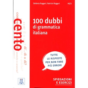 Grammatiche ALMA: 100 dubbi di grammatica italiana