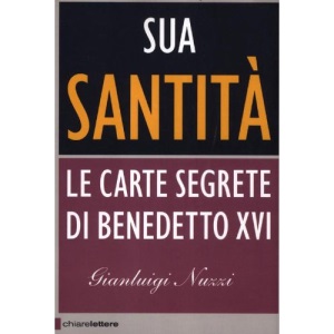 Sua Santità. Le carte segrete di Benedetto XVI