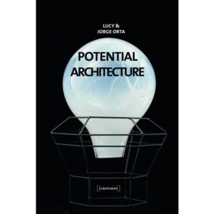 Lucy & Jorge Orta Potential Architect