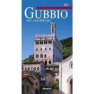 Gubbio: Illustrated Guide with Town Plan