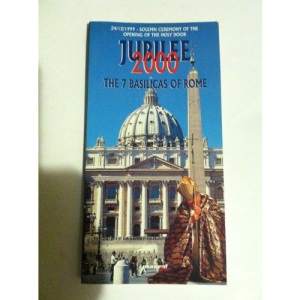 Jubilee 2000: The 7 Basilicas of Rome (24/12/1999 Solemn Ceremony of the Opening of the Holy Door)