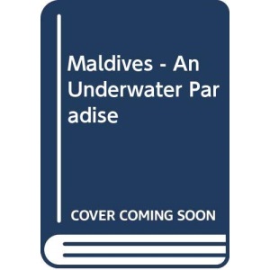 Maldives - An Underwater Paradise