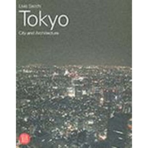 Tokyo: City and Architecture